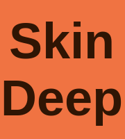 Skin Deep